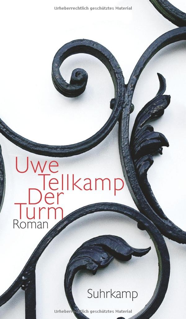 KI generiert: Das Bild zeigt das Cover des Buches "Der Turm" von Uwe Tellkamp aus dem Suhrkamp Verlag. Es ist mit einem dekorativen schwarzen Eisenornament gestaltet.